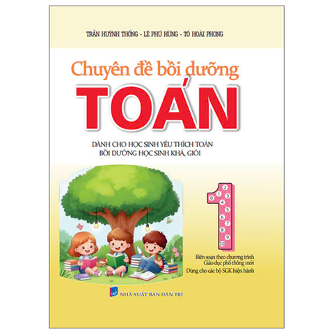 Chuyên Đề Bồi Dưỡng Toán 1 (Dùng Chung Các Bộ SGK Hiện Hành)