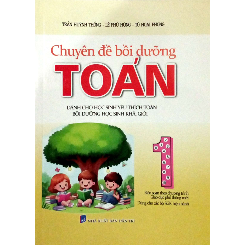 Chuyên Đề Bồi Dưỡng Toán 1 (Dùng Chung Các Bộ SGK Hiện Hành)