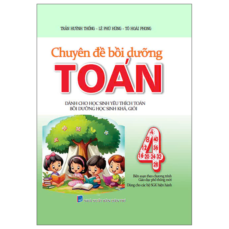 Chuyên Đề Bồi Dưỡng Toán 4 (Dùng Chung Các Bộ SGK Hiện Hành)
