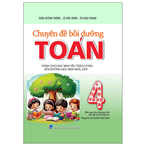 Chuyên Đề Bồi Dưỡng Toán 4 (Dùng Chung Các Bộ SGK Hiện Hành)