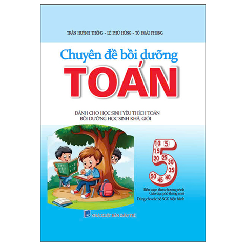 Chuyên Đề Bồi Dưỡng Toán 5 (Dùng Chung Các Bộ SGK Hiện Hành)