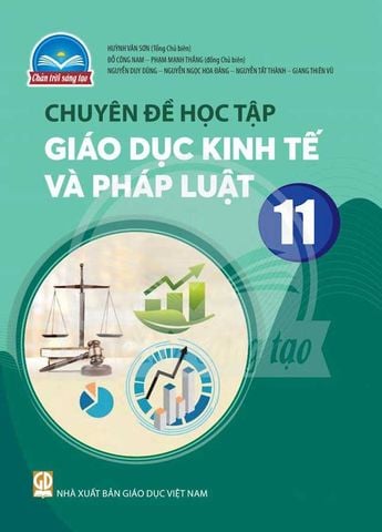 Chuyên Đề Học Tập Giáo Dục Kinh Tế Và Pháp Luật Lớp 11 - Bộ Chân Trời Sáng Tạo