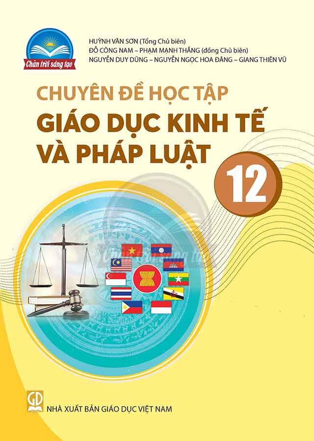 Chuyên Đề Học Tập Giáo Dục Kinh Tế Và Pháp Luật Lớp 12 - Bộ Chân Trời Sáng Tạo