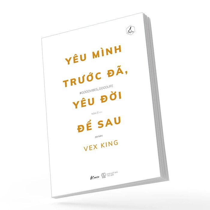 Yêu Mình Trước Đã, Yêu Đời Để Sau (Tái bản năm 2025)