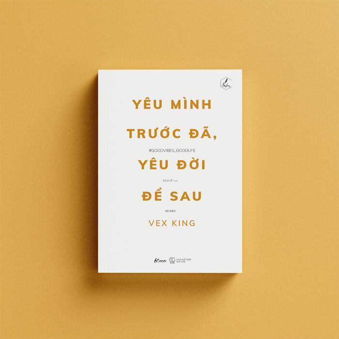Yêu Mình Trước Đã, Yêu Đời Để Sau (Tái bản năm 2025)