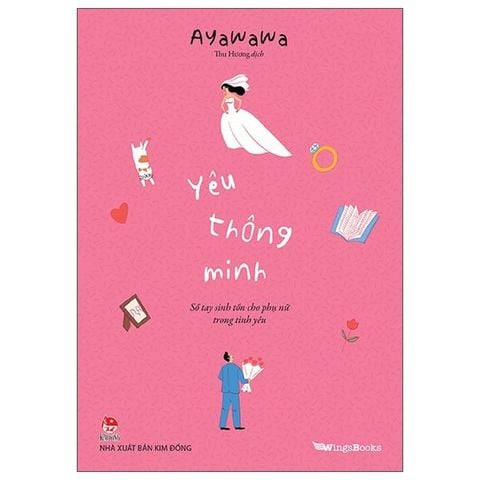 Yêu Thông Minh - Sổ Tay Sinh Tồn Cho Phụ Nữ Trong Tình Yêu