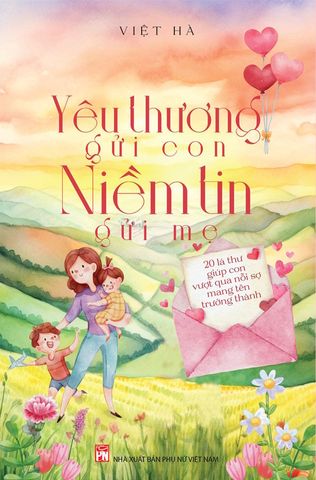 Yêu Thương Gửi Con, Niềm Tin Gửi Mẹ