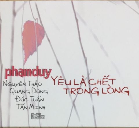 Phạm Duy - Yêu Là Chết Ở Trong Lòng (Special Collection) (CD)