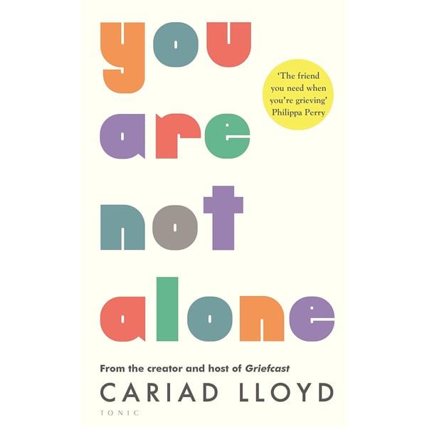 You Are Not Alone