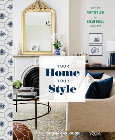 Your Home, Your Style: How To Find Your Look & Create Rooms You Love