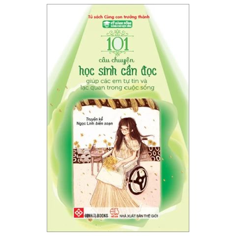 KNS DÀNH CHO HỌC SINH - 101 CÂU CHUYỆN HỌC SINH CẦN ĐỌC GIÚP CÁC EM TỰ TIN...
