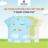  ÁO THUN COTTON CAO CẤP CHO BÉ COMBO 7 DAYS - PHIÊN BẢN ĐẶC BIỆT "MADE BY VẠN AN" 