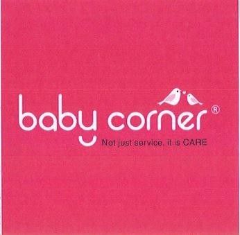 baby corner Not just service, it is CARE