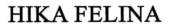 HIKA FELINA