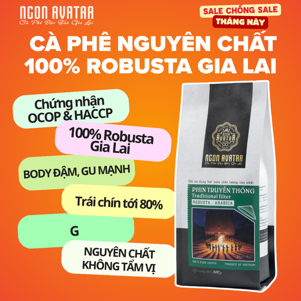 Cà Phê Nguyên Chất Rang Mộc ROBUSTA từ Nông Trại Ngon Avatar Gia Lai - ĐEN ĐẬM ĐẮNG HẬU NGỌT.