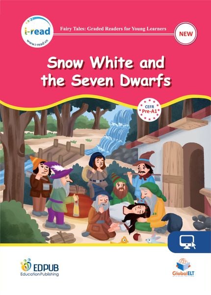 Snow White and the Seven Dwarfs - Fairy Tales Graded Reader