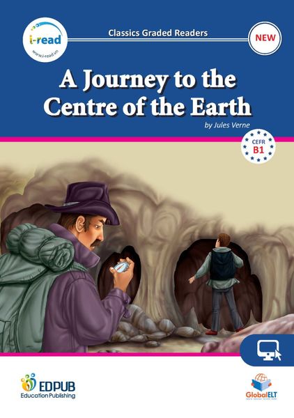 A Journey to the Centre of the Earth - Classics Graded Readers