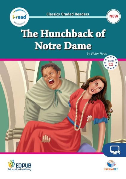 The Hunchback of Notre Dame - Classics Graded Readers