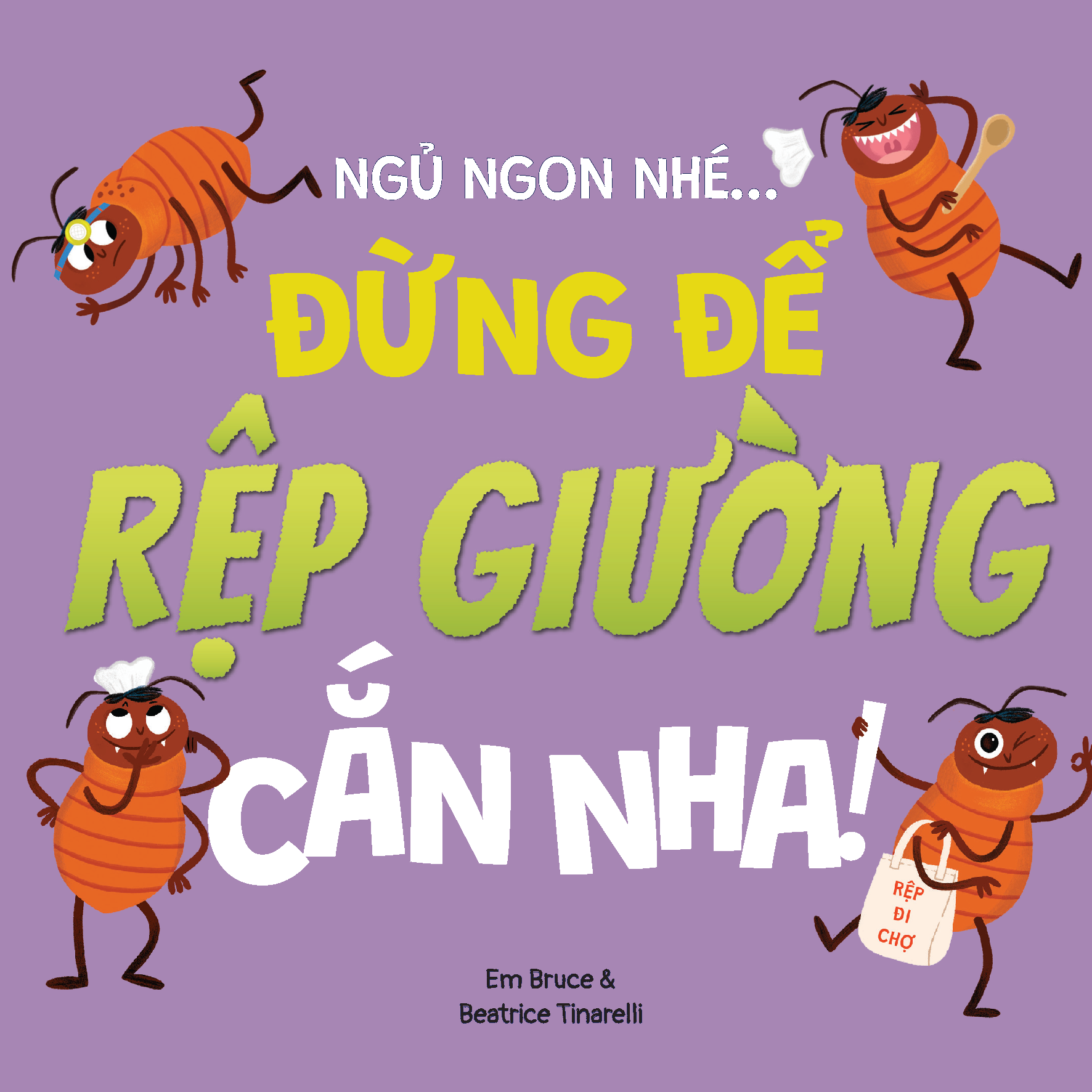 Truyện kể trước giờ ngủ - Ngủ ngon nhé… Đừng để rệp giường cắn nha!