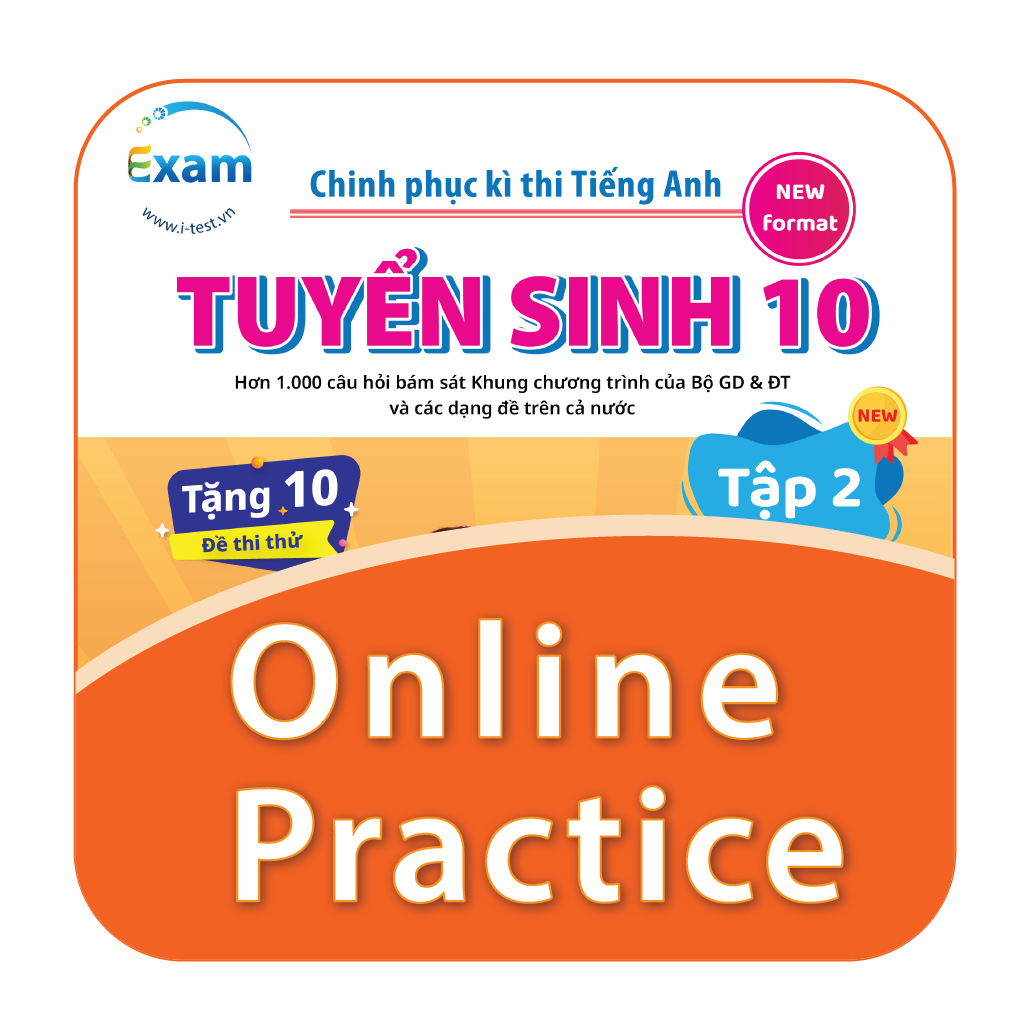 [Online Practice Test] Chinh phục kì thi tiếng Anh tuyển sinh 10 tập 2