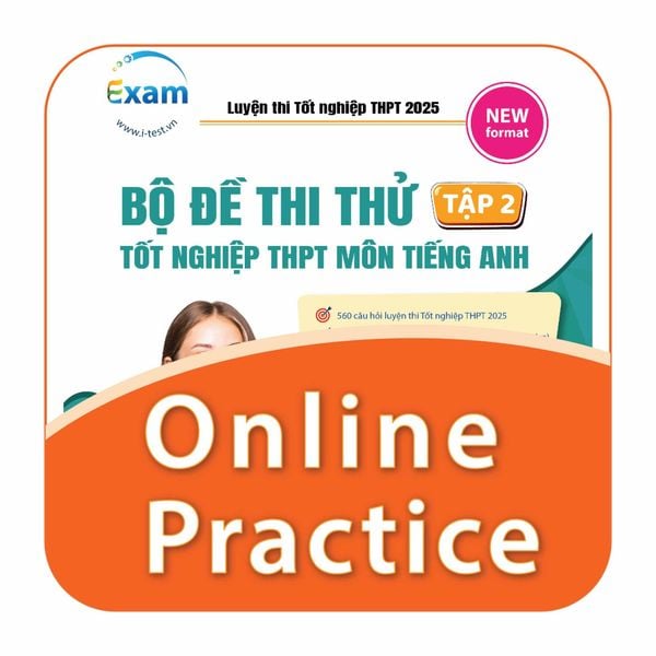 [Online Practice Test] Trọn bộ ôn luyện tốt nghiệp THPT