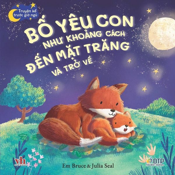 Truyện kể trước giờ ngủ - Bố yêu con như khoảng cách đến mặt trăng và trở về