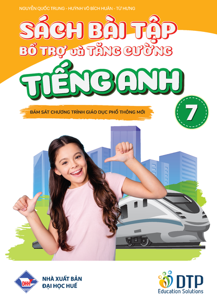 Sách Bài Tập bổ Trợ và Tăng Cường - Tiếng Anh 7