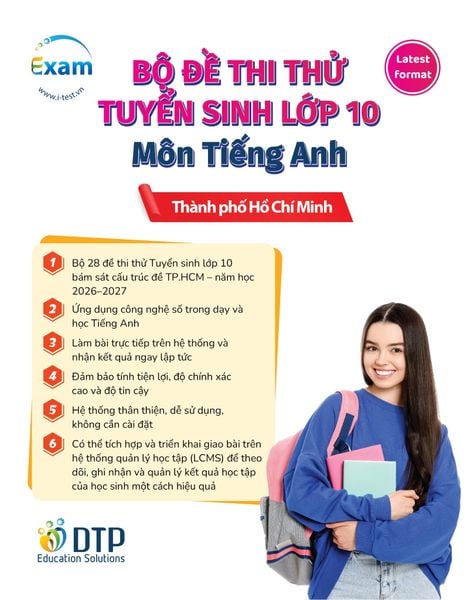[Online Practice Test] Bộ đề thi thử Tuyển sinh lớp 10 Môn Tiếng Anh (TP.Hồ Chí Minh)