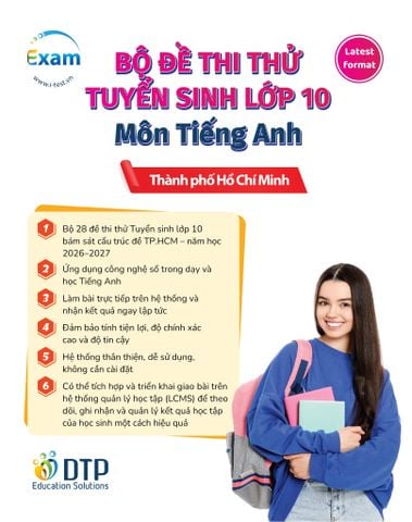 [Online Practice Test] Bộ đề thi thử Tuyển sinh lớp 10 Môn Tiếng Anh (TP.Hồ Chí Minh)