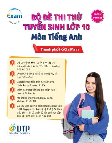 [Online Practice Test] Bộ đề thi thử Tuyển sinh lớp 10 Môn Tiếng Anh (TP.Hồ Chí Minh) (Đề lẻ)