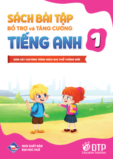 Sách Bài Tập Bổ Trợ và Tăng Cường - Tiếng Anh 1