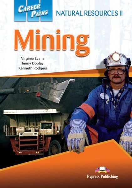 Career Paths Natural Resources 2 Mining (Esp) Student's Book With Digibook Application