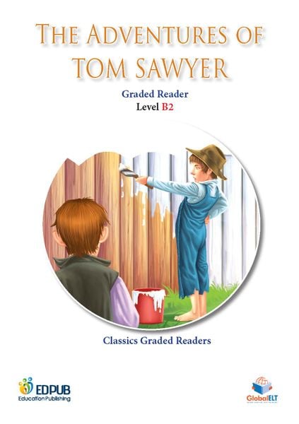 The Adventures of Tom Sawyer - Classics Graded Readers