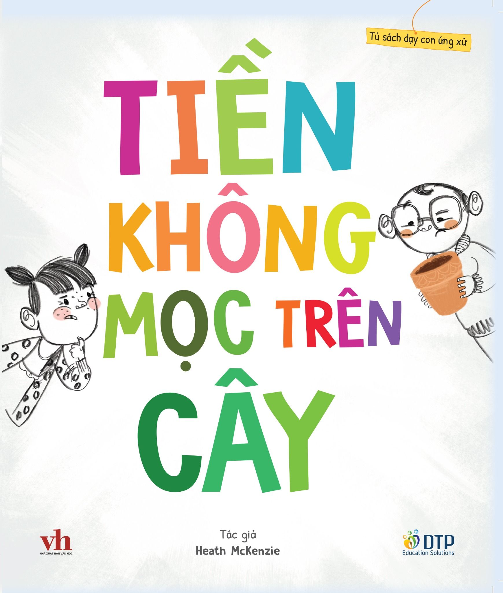 Tủ sách dạy con ứng xử - Tiền không mọc trên cây