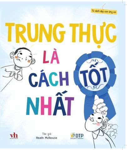 [Hàng đặt trước] Tủ sách dạy con ứng xử - Trung thực là cách tốt nhất