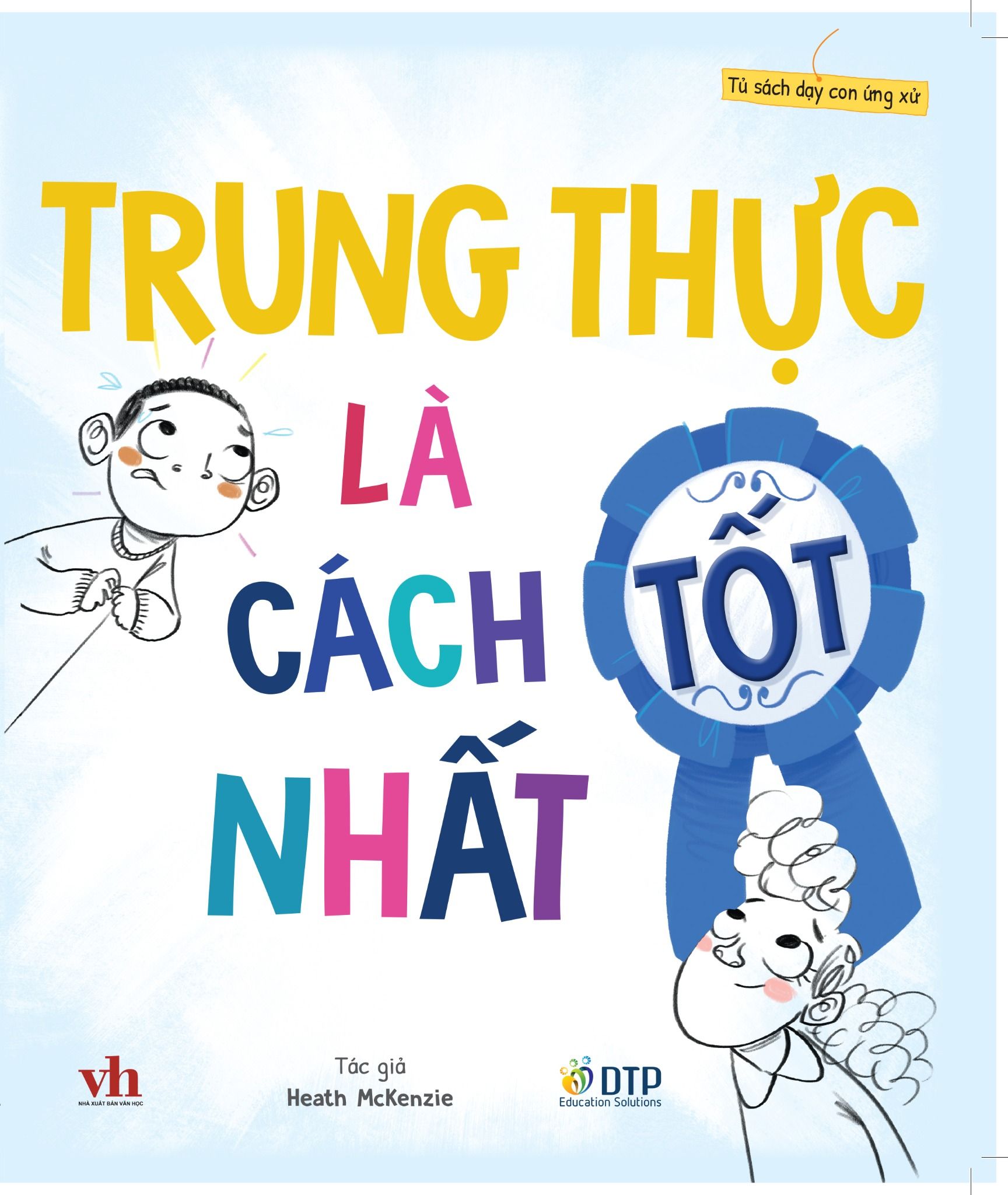 Tủ sách dạy con ứng xử - Trung thực là cách tốt nhất