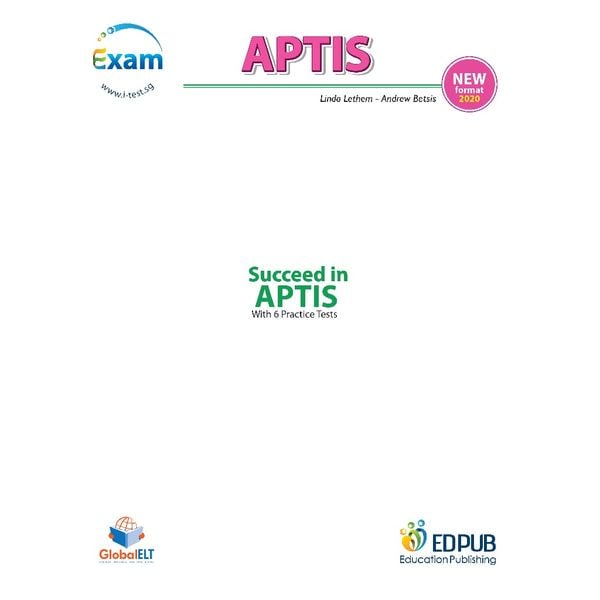 Succeed in APTIS with 6 Practice Tests - New format 2020