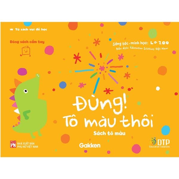 Đùng! Tô Màu Thôi - Tủ sách vui để học - Sách tô màu - Dòng sách cầm tay- Tủ sách Ehon cho bé