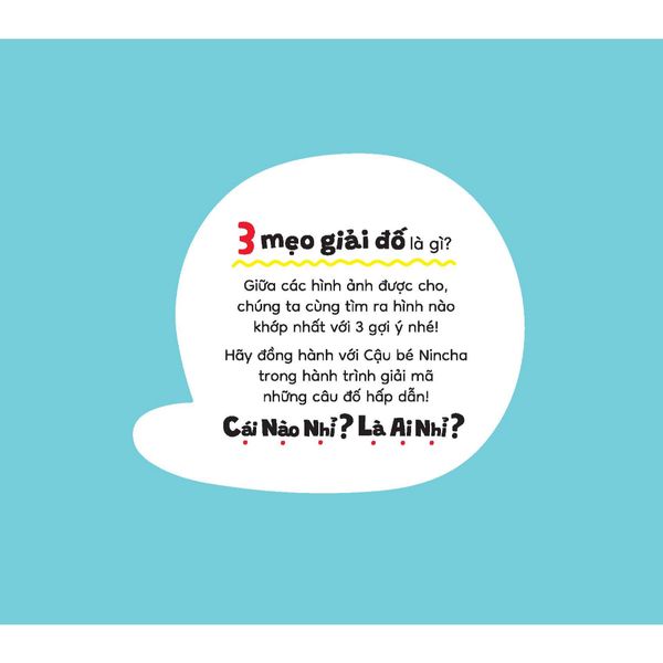 Cái nào nhỉ? Là ai nhỉ? - 3 mẹo giải đố cùng cậu bé Nincha