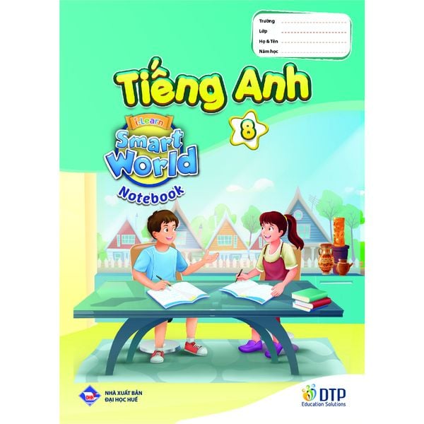 Tiếng Anh 8 i-Learn Smart World trọn bộ (sách học sinh, sách bài tập, vở ghi chép)