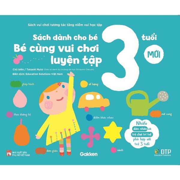 Sách dành cho bé 3 tuổi - Bé cùng vui chơi luyện tập - Sách vui chơi tương tác tăng niềm vui học tập