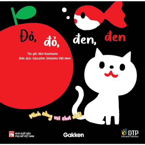 Đỏ, đỏ, đen, đen - Mình cùng vui chơi nhé! - Tủ sách Ehon cho bé