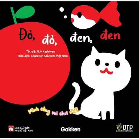 Đỏ, đỏ, đen, đen - Mình cùng vui chơi nhé! - Tủ sách Ehon cho bé