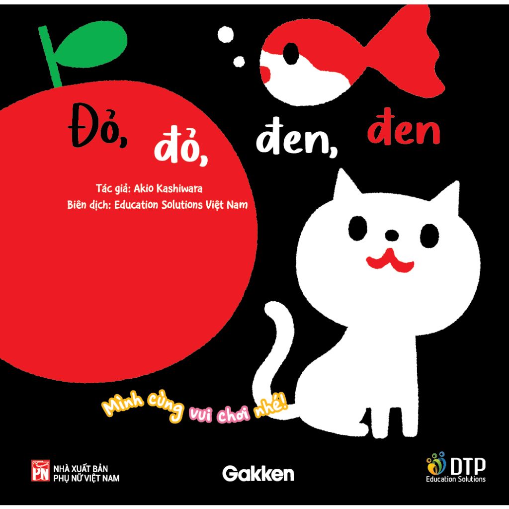 Đỏ, đỏ, đen, đen - Mình cùng vui chơi nhé! - Tủ sách Ehon cho bé