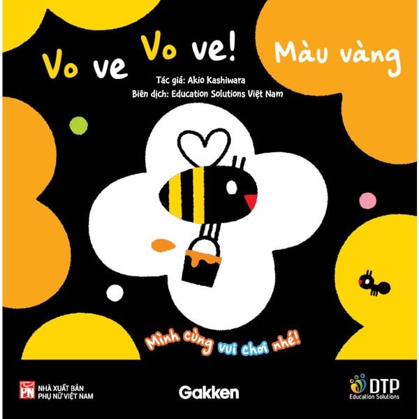 Vo ve vo ve! Màu Vàng - Mình cùng vui chơi nhé! - Tủ sách Ehon cho bé