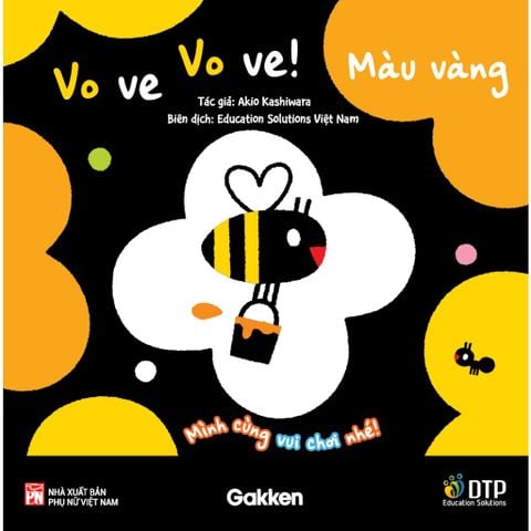 Vo ve vo ve! Màu Vàng - Mình cùng vui chơi nhé! - Tủ sách Ehon cho bé