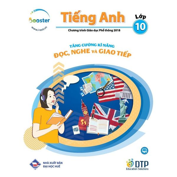 Tăng cường kĩ năng Đọc, Nghe và Giao tiếp Tiếng Anh Lớp 10