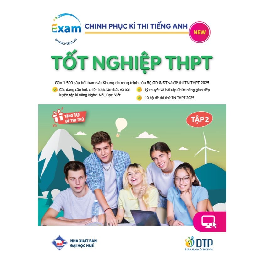 Chinh phục kì thi Tiếng Anh - Tốt nghiệp THPT tập 2