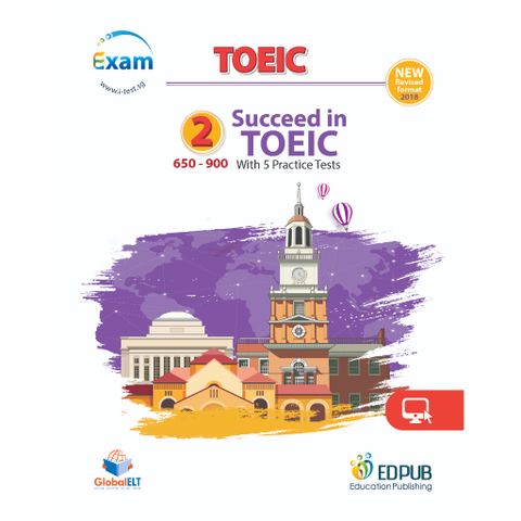 Succeed in TOEIC 2 (650-900) with 5 Practice Tests - New Revised format 2018