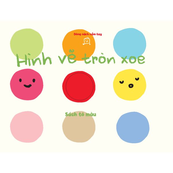 Hình Vẽ Tròn Xoe - Tủ sách vui để học - Sách tô màu - Dòng sách cầm tay - Tủ sách Ehon cho bé